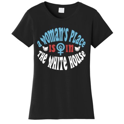 A Place Is In The White House Women's T-Shirt