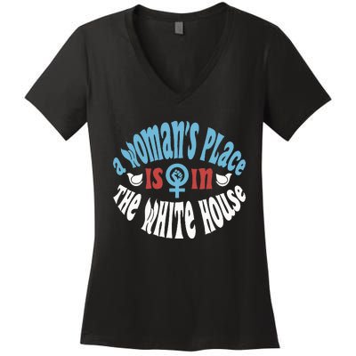 A Place Is In The White House Women's V-Neck T-Shirt