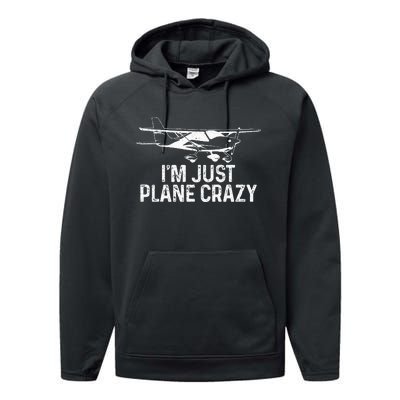 Airplane Pilot IM Just Plane Crazy Funny Aviation Pilot Performance Fleece Hoodie