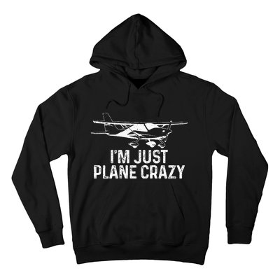 Airplane Pilot IM Just Plane Crazy Funny Aviation Pilot Hoodie