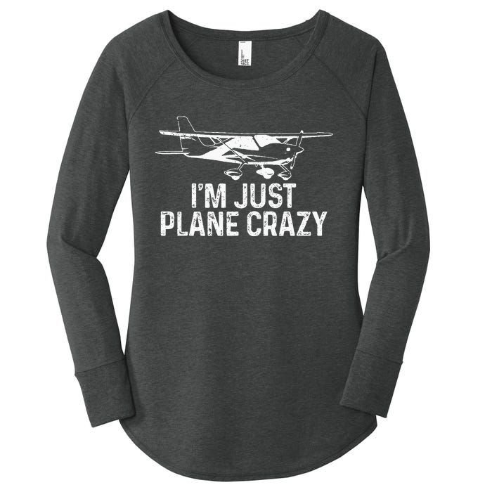 Airplane Pilot IM Just Plane Crazy Funny Aviation Pilot Women's Perfect Tri Tunic Long Sleeve Shirt