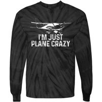 Airplane Pilot IM Just Plane Crazy Funny Aviation Pilot Tie-Dye Long Sleeve Shirt