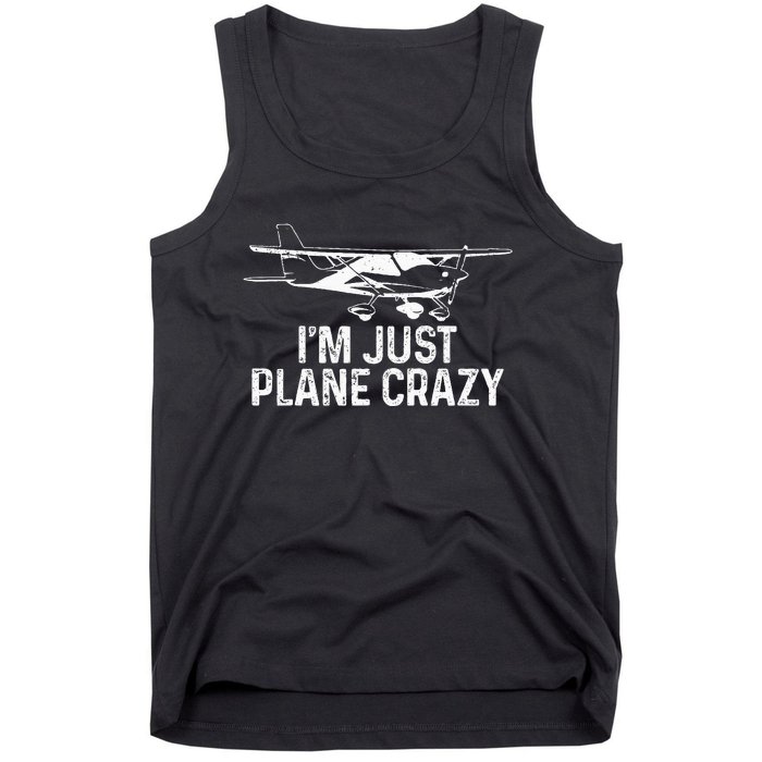 Airplane Pilot IM Just Plane Crazy Funny Aviation Pilot Tank Top