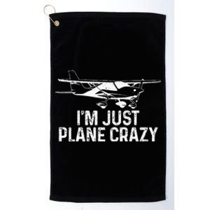 Airplane Pilot IM Just Plane Crazy Funny Aviation Pilot Platinum Collection Golf Towel