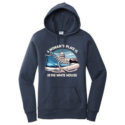 A Place Is In The White House Kamala Harris President Gift Women's Pullover Hoodie