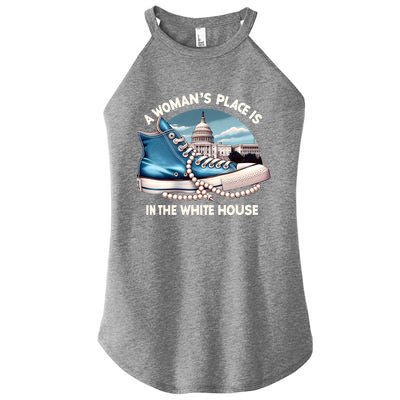 A Place Is In The White House Kamala Harris President Gift Women's Perfect Tri Rocker Tank