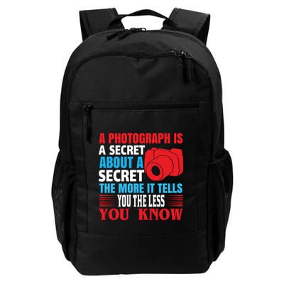 A Photograph Is A Secret About A Secret The More It Tells You The Less You Know Backpack