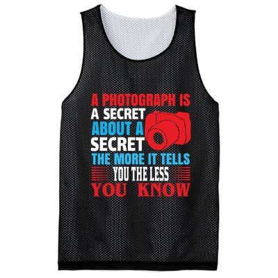 A Photograph Is A Secret About A Secret The More It Tells You The Less You Know Mesh Reversible Basketball Jersey Tank