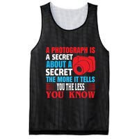A Photograph Is A Secret About A Secret The More It Tells You The Less You Know Mesh Reversible Basketball Jersey Tank