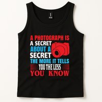 A Photograph Is A Secret About A Secret The More It Tells You The Less You Know Tank Top