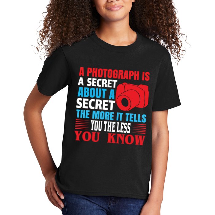 A Photograph Is A Secret About A Secret The More It Tells You The Less You Know Kids T-Shirt