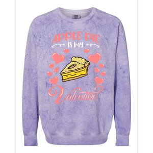 Apple Pie Is My Valentine Candy Valentines Day Great Gift Colorblast Crewneck Sweatshirt