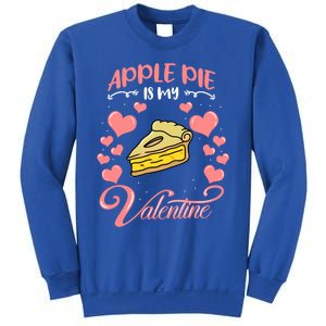 Apple Pie Is My Valentine Candy Valentines Day Great Gift Sweatshirt