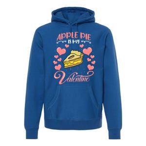 Apple Pie Is My Valentine Candy Valentines Day Great Gift Premium Hoodie