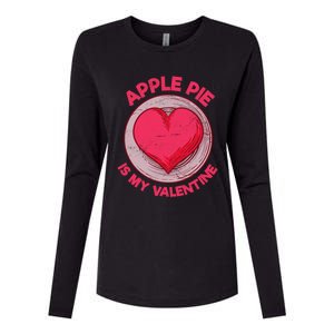 Apple Pie Is My Valentine Pastries Funny Pie Lover Humor Cool Gift Womens Cotton Relaxed Long Sleeve T-Shirt