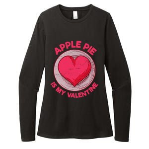 Apple Pie Is My Valentine Pastries Funny Pie Lover Humor Cool Gift Womens CVC Long Sleeve Shirt