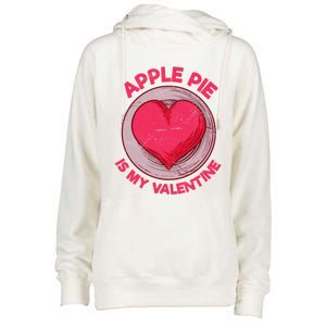 Apple Pie Is My Valentine Pastries Funny Pie Lover Humor Cool Gift Womens Funnel Neck Pullover Hood