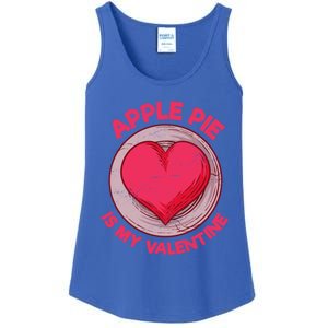 Apple Pie Is My Valentine Pastries Funny Pie Lover Humor Cool Gift Ladies Essential Tank