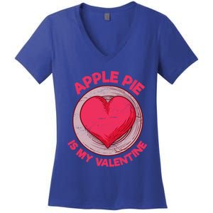 Apple Pie Is My Valentine Pastries Funny Pie Lover Humor Cool Gift Women's V-Neck T-Shirt