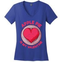 Apple Pie Is My Valentine Pastries Funny Pie Lover Humor Cool Gift Women's V-Neck T-Shirt