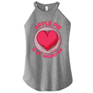 Apple Pie Is My Valentine Pastries Funny Pie Lover Humor Cool Gift Women's Perfect Tri Rocker Tank