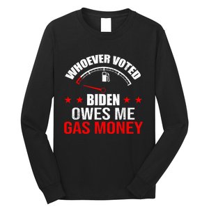 Anti President Joe Biden Owes Republican Gas Money Long Sleeve Shirt