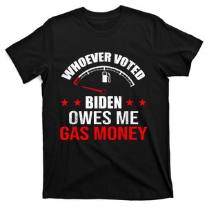 Anti President Joe Biden Owes Republican Gas Money T-Shirt