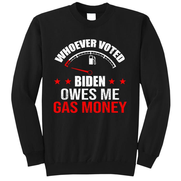 Anti President Joe Biden Owes Republican Gas Money Tall Sweatshirt