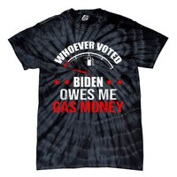 Anti President Joe Biden Owes Republican Gas Money Tie-Dye T-Shirt