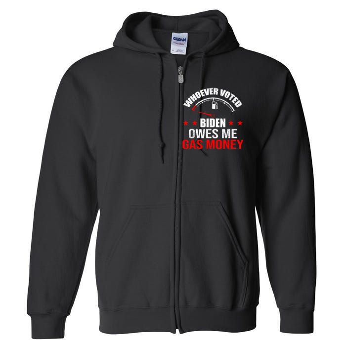 Anti President Joe Biden Owes Republican Gas Money Full Zip Hoodie