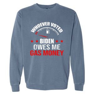 Anti President Joe Biden Owes Republican Gas Money Garment-Dyed Sweatshirt