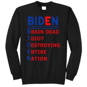 Anti President Joe Biden Idiot Democratic Republican Tall Sweatshirt