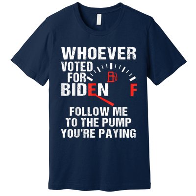 Anti President Joe Biden Owes Republican Gas Money Premium T-Shirt