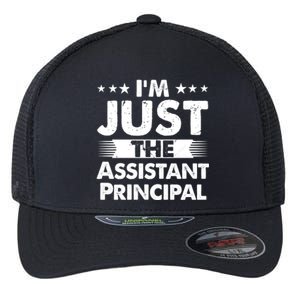 Assistant Principal Job I'm Just The Assistant Principal Gift Flexfit Unipanel Trucker Cap