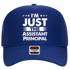 Assistant Principal Job I'm Just The Assistant Principal Gift High Crown Mesh Back Trucker Hat