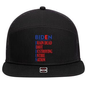 Anti President Joe Biden Idiot Funny Democratic Republican T 7 Panel Mesh Trucker Snapback Hat