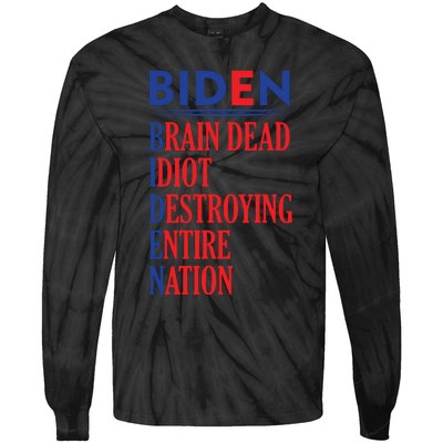 Anti President Joe Biden Idiot Funny Democratic Republican T Tie-Dye Long Sleeve Shirt