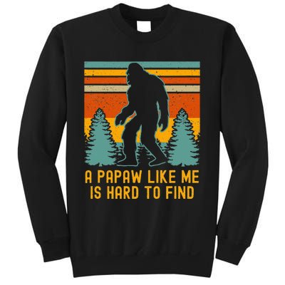 A Papaw Like Me Is Hard To Find Bigfoot Grandpa Sweatshirt