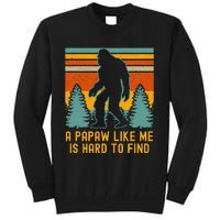 A Papaw Like Me Is Hard To Find Bigfoot Grandpa Tall Sweatshirt