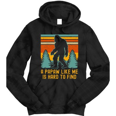 A Papaw Like Me Is Hard To Find Bigfoot Grandpa Tie Dye Hoodie