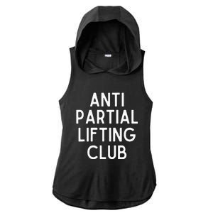 Anti Partial Lifting Club Gym Fitness Powerlifting Ladies PosiCharge Tri-Blend Wicking Draft Hoodie Tank