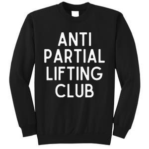 Anti Partial Lifting Club Gym Fitness Powerlifting Sweatshirt