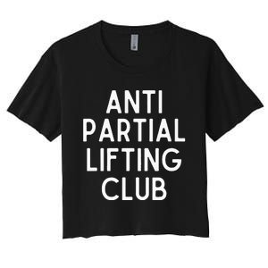 Anti Partial Lifting Club Gym Fitness Powerlifting Women's Crop Top Tee