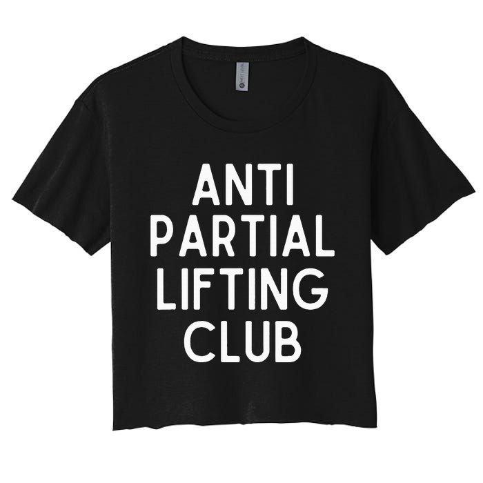 Anti Partial Lifting Club Gym Fitness Powerlifting Women's Crop Top Tee