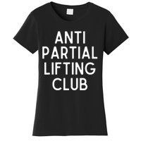 Anti Partial Lifting Club Gym Fitness Powerlifting Women's T-Shirt