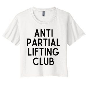 Anti Partial Lifting Club Gym Fitness Powerlifting Women's Crop Top Tee