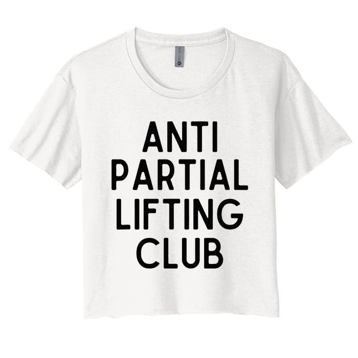 Anti Partial Lifting Club Gym Fitness Powerlifting Women's Crop Top Tee