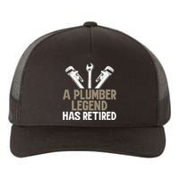 A Plumber Legend has retired Plumber Yupoong Adult 5-Panel Trucker Hat