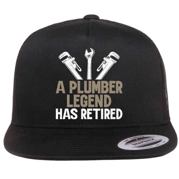 A Plumber Legend has retired Plumber Flat Bill Trucker Hat