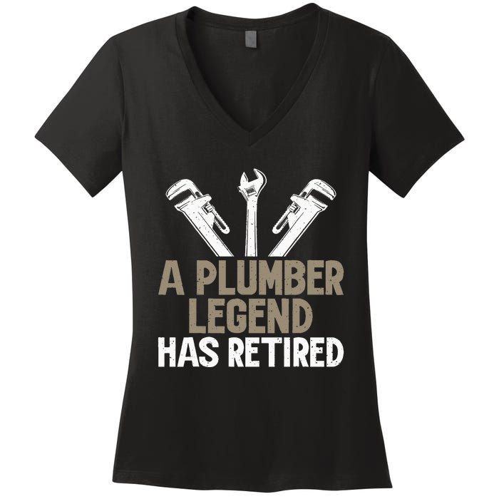 A Plumber Legend has retired Plumber Women's V-Neck T-Shirt